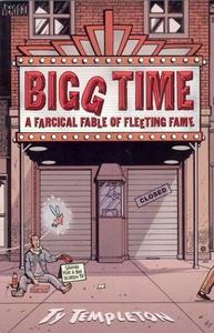 Bigg Time: A Farcical Fable of Fleeting Fame (Vertigo)