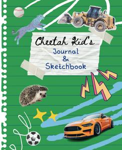 Cheetah Kid's Journal and Sketchbook: Green Cover | Notebook for Boys - Composition size (7.5 x 9.25") with Lined and Blank Pages | Boys, Pre-Teen, Teen (Independently published)