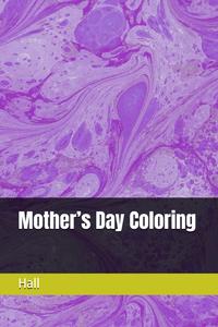 Mother’s Day Coloring (Independently published)