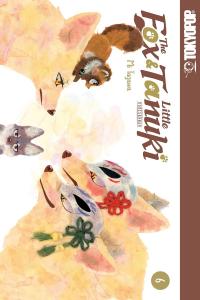 The Fox & Little Tanuki, Volume 6 (TOKYOPOP Kids)