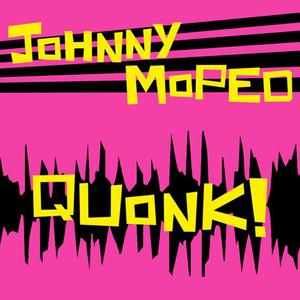 Виниловая пластинка LP Quonk! - Johnny Moped