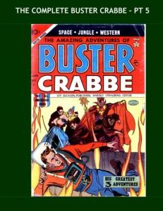 The Complete Buster Crabbe - Pt 5: Amazing Tales of the TV and Movie Star - All Stories - No Ads (CreateSpace Independent Publishing Platform)