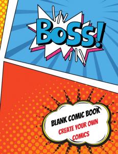 Blank Comic Book for Kids with Variety of Templates: Create Your Own Comics and Graphic Novel With This Comic Book. 110 Blank Comic Book Templates For Creative Mind (Independently published)