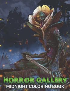 Midnight Horror Gallery Coloring Book: Interesting Designs Of Horror Gallery On Midnight Edition To Colour | Ideal Gifts For Special Occasions (Independently published)