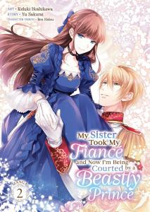 Манга My Sister Took My Fiance and Now I'm Being Courted by a Beastly Prince Manga Volume 2