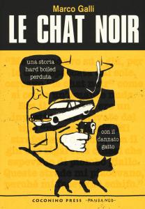 GALLI MARCO - LE CHAT NOIR - G (Coconino Press)