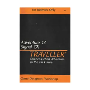 Модуль Adventure #13 - Signal GK, Traveller - Adventures & Double Adventures