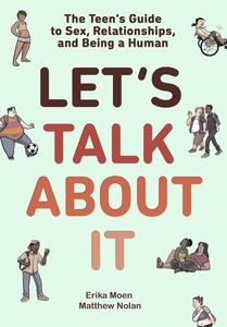 Let's Talk About It: The Teen's Guide to Sex, Relationships, and Being a Human (A Graphic Novel) (Random House Graphic)