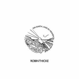 Виниловая пластинка Thicke, Robin - On Earth & In Heaven