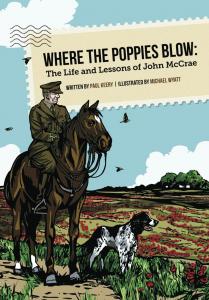 Where the Poppies Blow: The Life and Lessons of John McCrae (TEACH Magazine)
