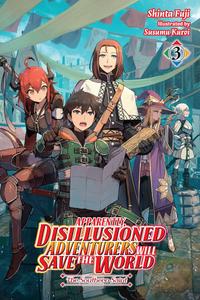 Новелла Apparently, Disillusioned Adventurers Will Save the World Novel Volume 3