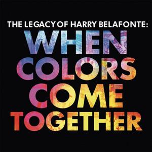 Диск CD The Legacy Of Harry Belafonte: When Colors Come Together - Harry Belafonte