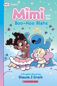 Mimi and the Boo-Hoo Blahs: A Graphix Chapters Book (Mimi #2) (Graphix)