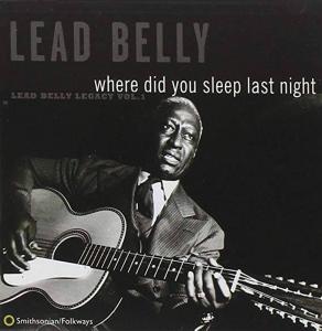 Диск CD Where Did You Sleep Last Night? - Lead Belly