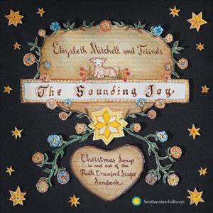 Диск CD The Sounding Joy: Christmas Songs In & Out Of The Ruth Crawford Seeger Songbook - Elizabeth Mitchell