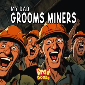 My Dad Grooms Miners (Rejected Children's Books (Funny Books For Adults)) (Independently published)