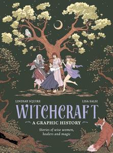 Witchcraft: A Graphic History: Stories of wise women, healers and magic (Graphic MBS) (Leaping Hare Press)