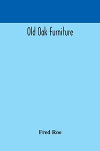 Old Oak Furniture (Alpha Edition)