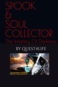 Jarovit and Namukhan AKA SPOOK & SOUL COLLECTOR: The Infantry Of Darkness (Independently published)