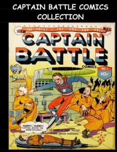 Captain Battle Comics Collection: Six Issue Super Collection - Golden Age Superhero Comic 1940's (CreateSpace Independent Publishing Platform)