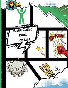 Blank Comic Book: : A Notebook Journal for kids to create/ Different Template Pages (Independently published)
