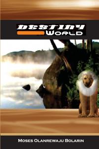 Destiny World (Lulu.com)