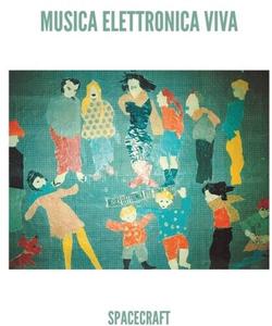 Виниловая пластинка Musica Elettronica Viva: Spacecraft