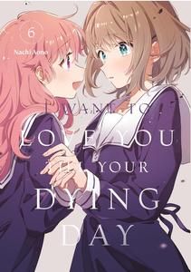 I Want to Love You Till Your Dying Day 6 (Kodansha Comics)