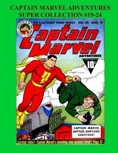 Captain Marvel Adventures Super Collection #19-24 (CreateSpace Independent Publishing Platform)