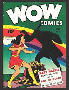 Wow Comics #14: Golden Age Superhero Comic 1943 (CreateSpace Independent Publishing Platform)