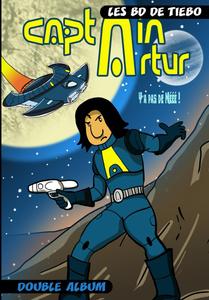 Les BD de Tiebo: Captain Artur / Debbie Loos (French Edition) (Independently published)
