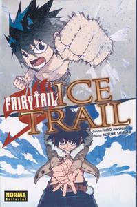 Fairy Tail Ice Trail (NORMA EDITORIAL, S.A.)