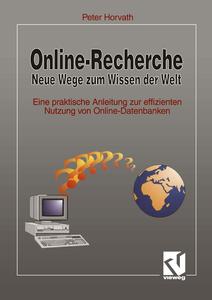 Online-Recherche Neue Wege zum Wissen der Welt: Eine praktische Anleitung zur effizienten Nutzung von Online-Datenbanken (German Edition) (Vieweg+Teubner Verlag)