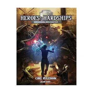 Heroes & Hardships Core Rulebook, Role Playing Games (Earl of Fife Games), твердый переплет