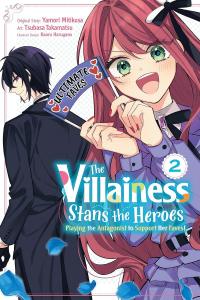 The Villainess Stans the Heroes: Playing the Antagonist to Support Her Faves!, Vol. 2 (Volume 2) (Yen Press)