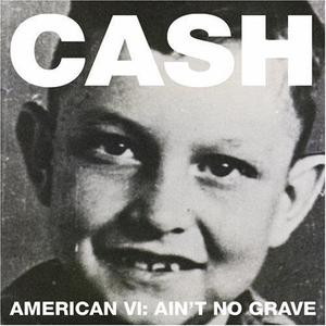 Виниловая пластинка Cash, Johnny: American VI: Ain't No Grave
