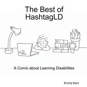 The Best of HashtagLD: A Comic about Learning Disabilities (Lulu.com)
