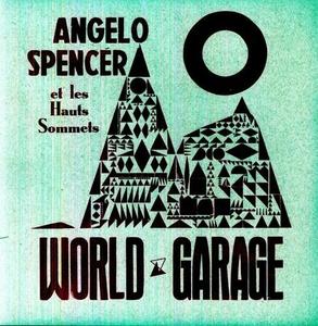 Виниловая пластинка Spencer, Angelo - World Garage