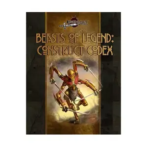 Beasts of Legend - Construct Codex (5E), Dungeons & Dragons (5th Edition) - Beasts of Legend (Legendary Games), мягкая обложка