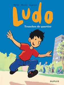 Ludo - Tome 1 - Tranches de quartier (DUPUIS)