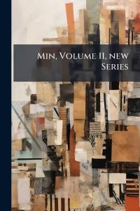 Min, Volume 11, new Series (Nabu Press)