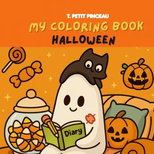 MY COLORING BOOK HALLOWEEN: Children & Teens Featuring Adorable moment Halloween (Independently published)