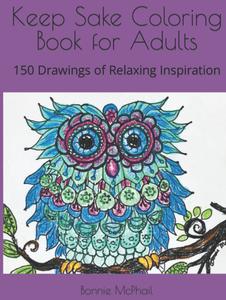 Keep Sake Coloring Book for Adults: 150 Drawings of Relaxing Inspiration (Independently published)