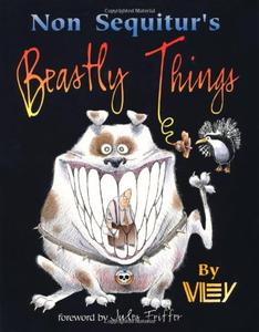 Non Sequitur s Beastly Things (Andrews McMeel Publishing)