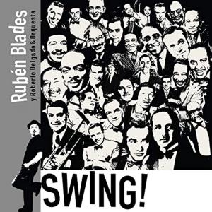 Диск CD Swing! - Rubén Blades, Roberto Delgado & Orquesta