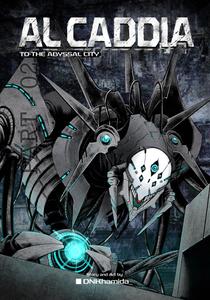 AL CADDIA Part 2: To the Abyssal City (Independently published)