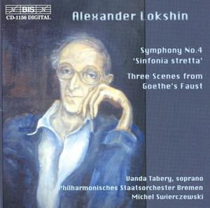 Диск CD Lokshin: Symphony No. 4 / Three Scenes from Goethe's Faust - Alexander Lokshin, Vanda Tabery, Philharmonisches Staatsorchester Bremen, Michel Swierczewski