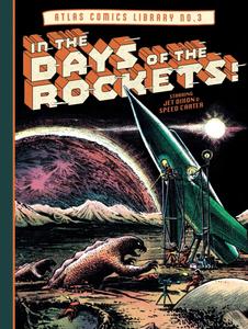 The Atlas Comics Library No. 3: In the Days of the Rockets! (The Fantagraphics Atlas Comics Library) (Fantagraphics)