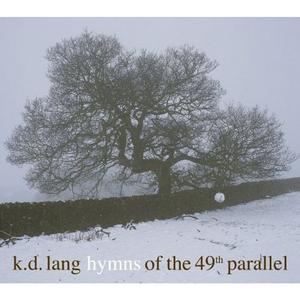 Диск CD Hymns Of The 49th Parallel - k.d. lang