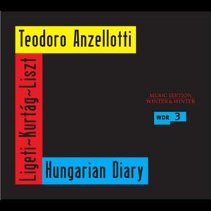 Диск CD Hungarian Diary - György Ligeti, György Kurtág, Franz Liszt, Teodoro Anzellotti